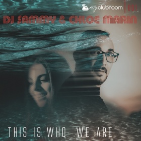 DJ SAMMY & CHLOE MARIN - THIS IS WHO WE ARE